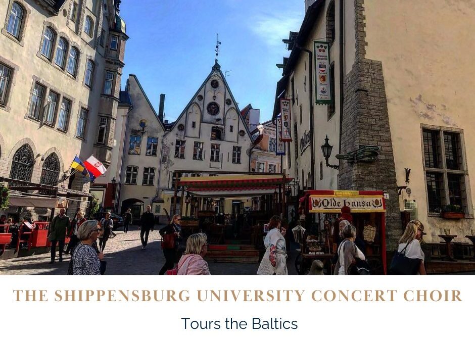The Shippensburg University Concert Choir Tours the Baltics
