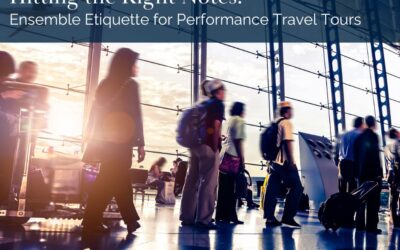 Hitting the Right Notes: Ensemble Etiquette for International and domestic Tours