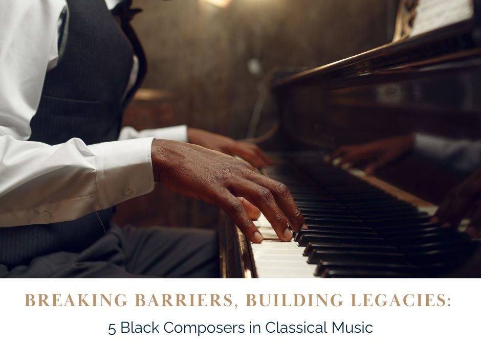 Breaking Barriers, Building Legacies: 5 Black Composers in Classical Music