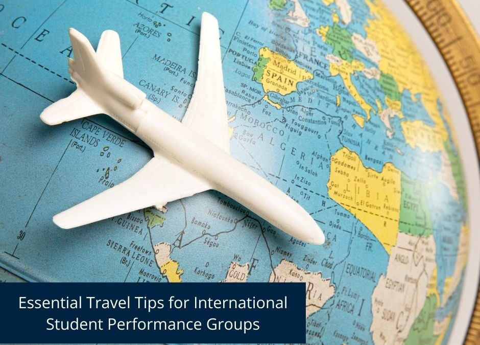 Essential Travel Tips for International Student Performance Groups