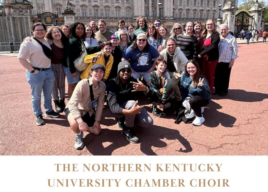 The Northern Kentucky University Chamber Choir Tours London & Edinburgh
